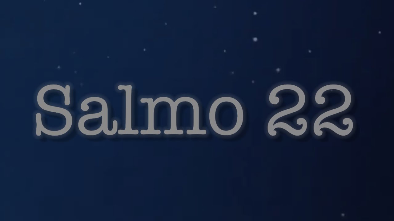 Salmo 22 (Sl 22) - O Senhor é o pastor que me conduz, não me falta coisa alguma.