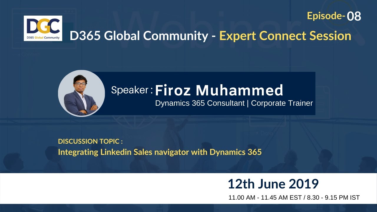 Episode-8 Integrating Linkedin Sales navigator with Dynamics 365 DGC webinar