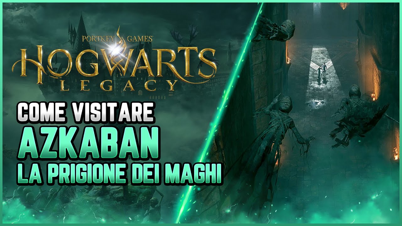 COME VISITARE AZKABAN - Guida Hogwarts Legacy ITA