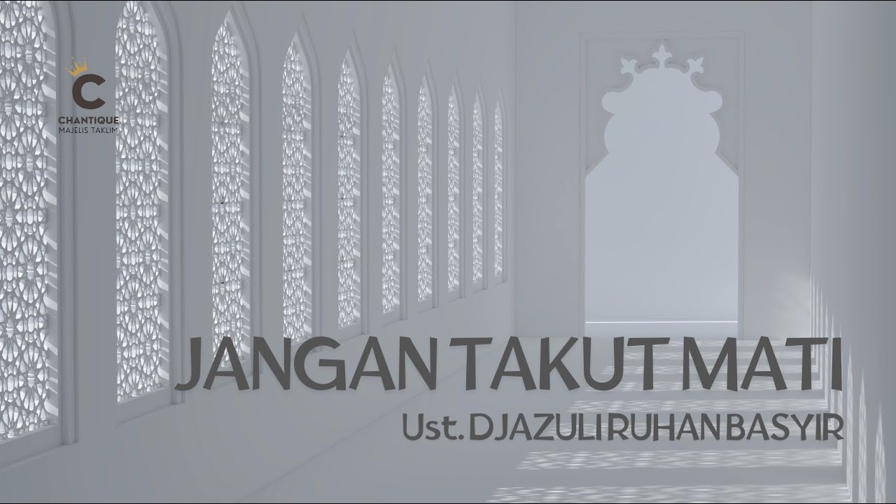[LIVE] Jangan Takut Mati - Ust. Djazuli Ruhan Basyir
