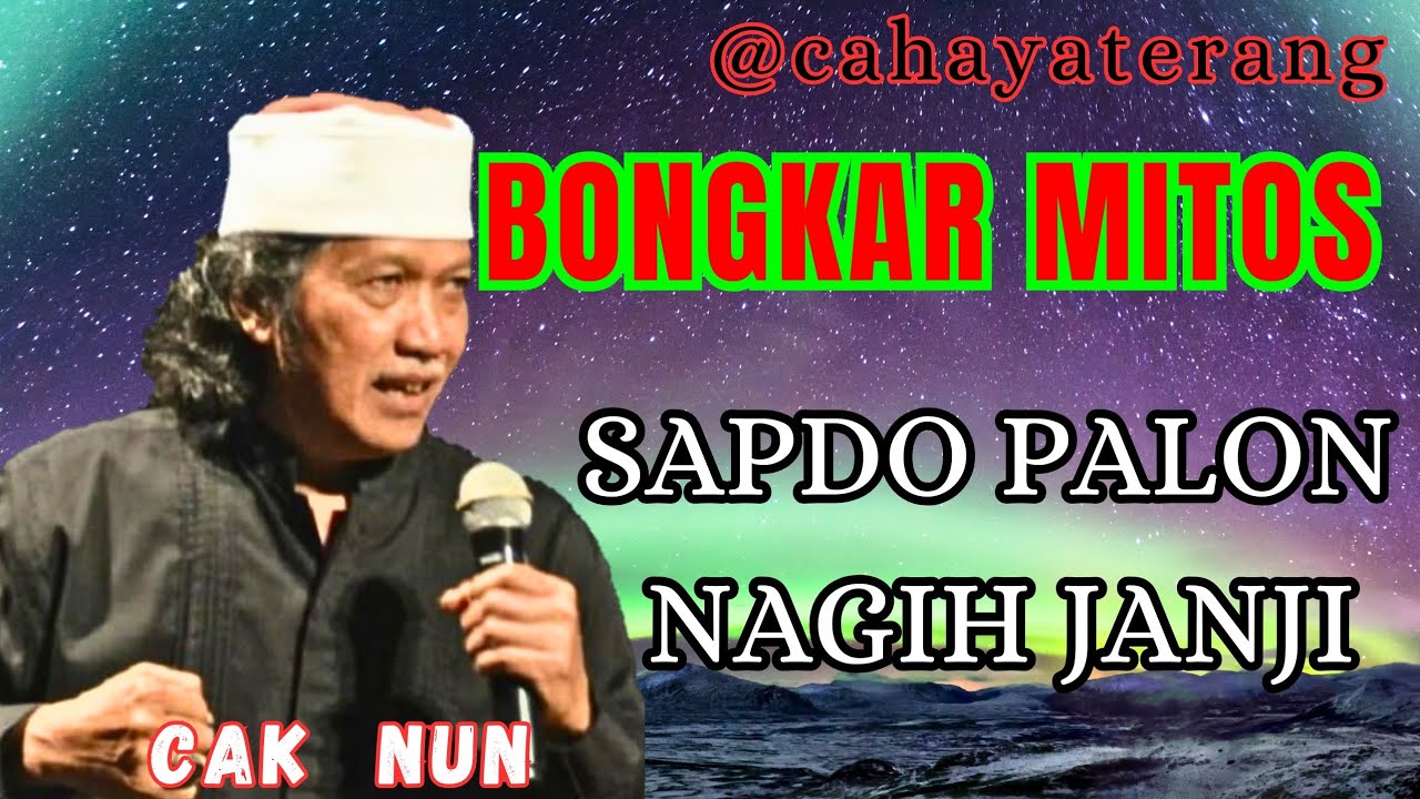 bongkar mitos sapdo palon nagih janji//cak nun
