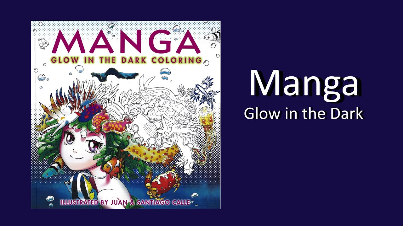 Manga Glow in the Dark by Juan&Santiago Calle Coloring Book Flip Through