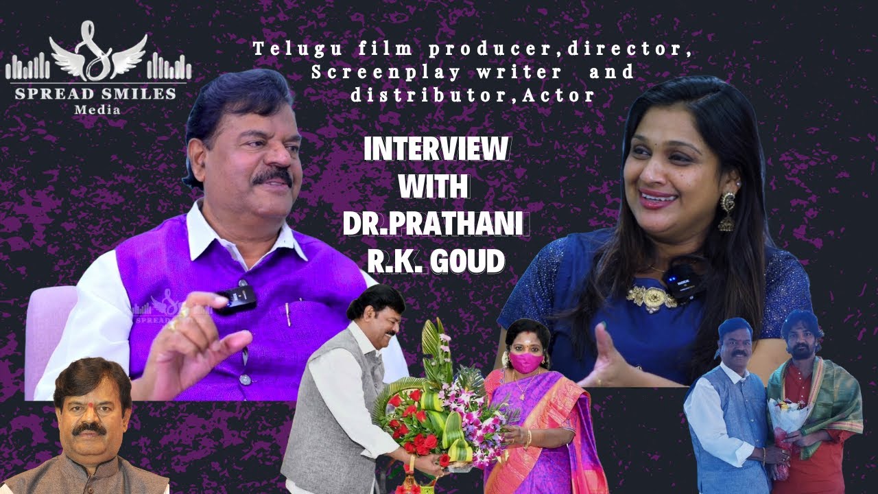 Dr. Prathani R.K. Goud:  Telugu film #producer|#director| Screenplay writer  and distributor| #Actor