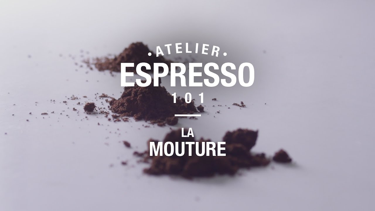 Espresso 101 - La mouture