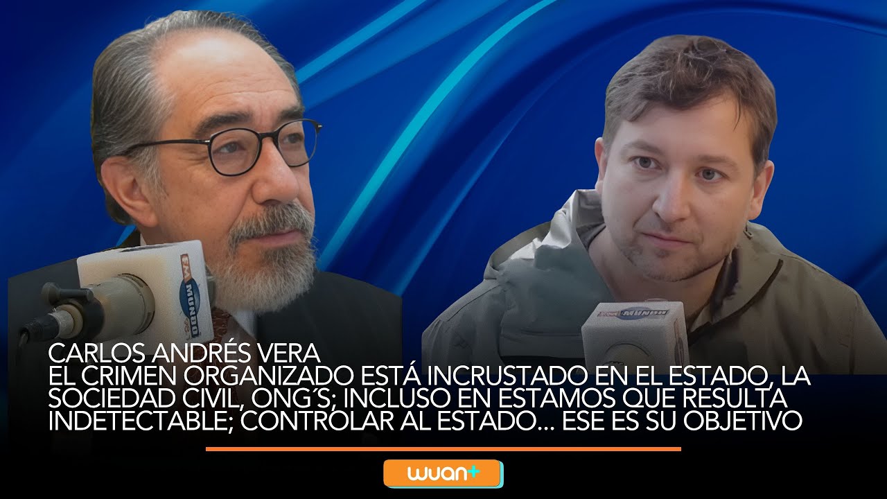 Carlos A. Vera, el CRI. ORG. est&aacute; incrustado en el ESTADO, Soc.Civil, ONG; su objetivo: controlarlo