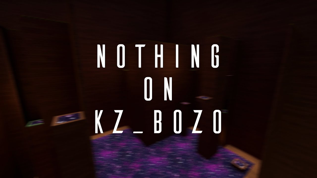 [KZT] POV #35: kz_bozo in 3:14.06 by NOTHING