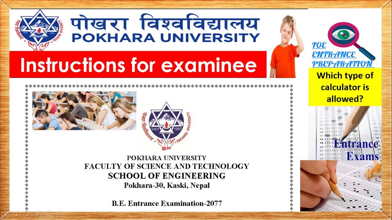 Instructions for examinee |Pokhara University |School of Engineering |Calculator |Entrance Exam-2077