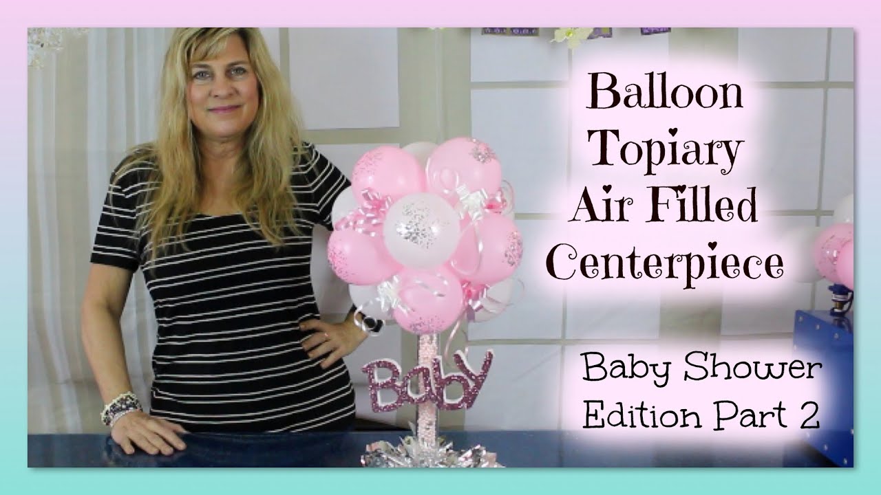 Baby Shower Balloon Topiary Air Filled Centerpiece - Part 2 | styroscript