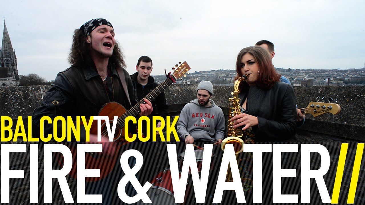 FIRE & WATER - HEATWAVE (BalconyTV)