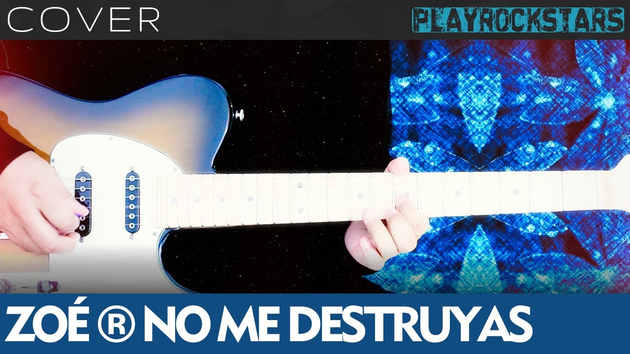 como tocar NO ME DESTRUYAS en guitarra ZOÉ ⭐️ COVER / ACORDES / RITMO / TABS