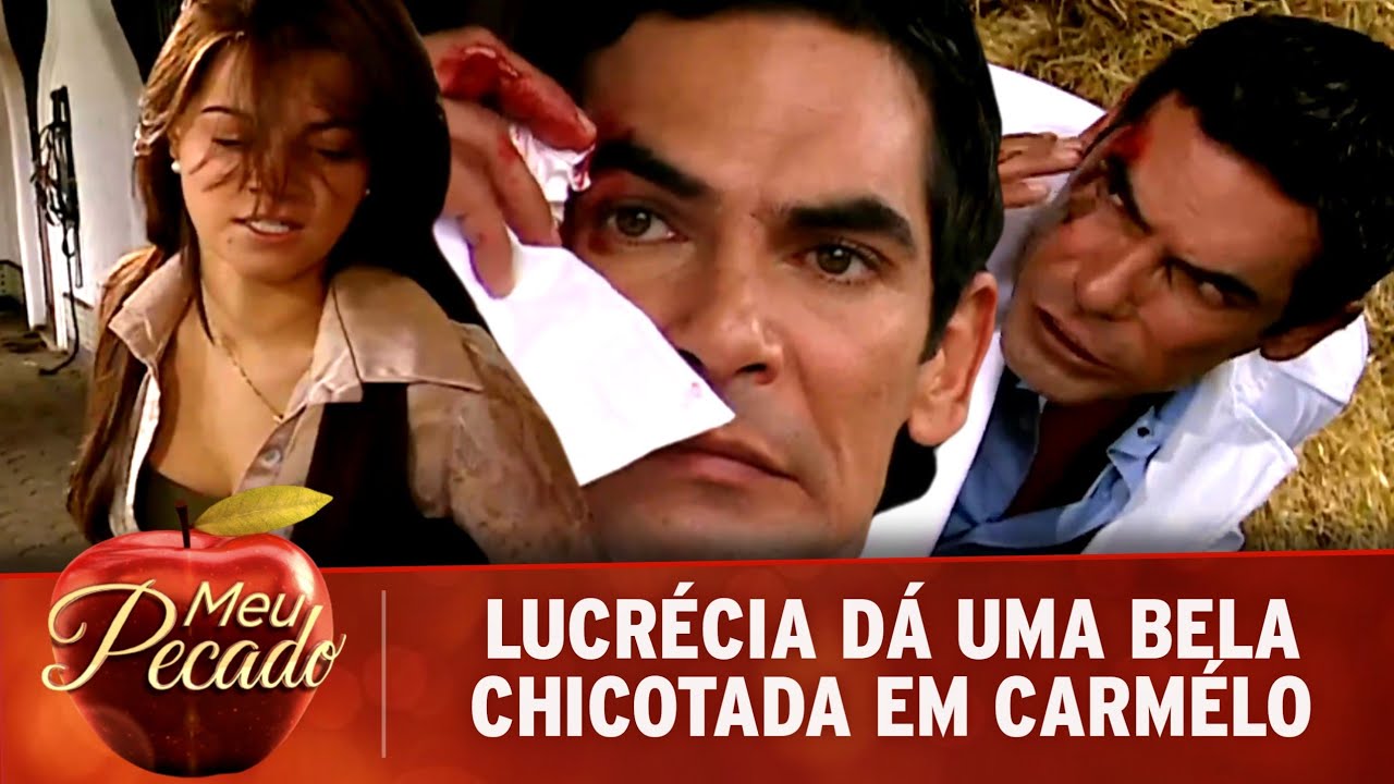 Meu Pecado | Lucr&eacute;cia d&aacute; uma chicotada na cara de Carm&eacute;lo