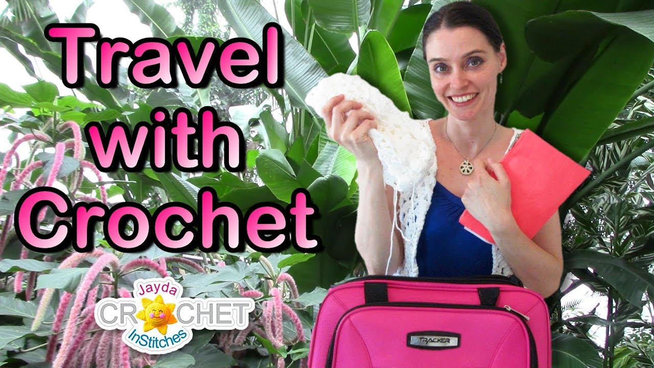Travelling with a Work In Progress (W.I.P.) - Crochet & Knitting