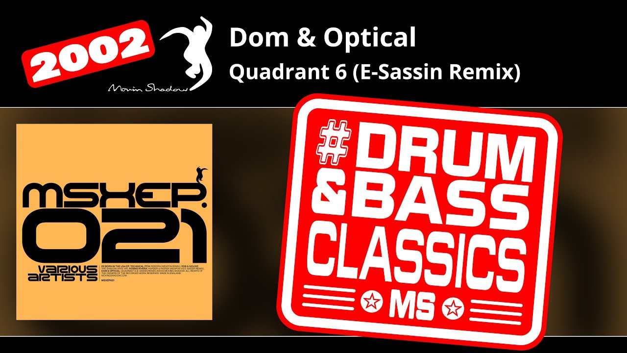 Dom & Optical: Quadrant 6 (E-Sassin Remix) | MSXEP021-YY | Moving Shadow