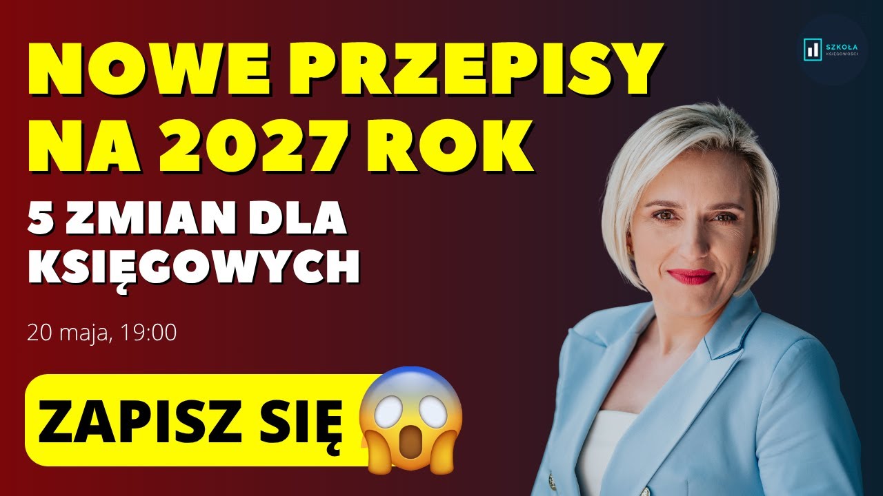 ⚠️ [LIVE] Nowe przepisy 2027: 5 zmian dla księgowych