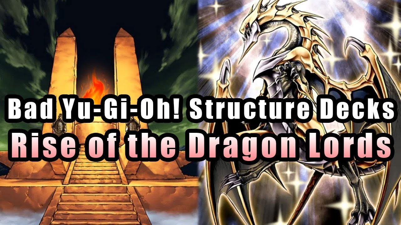 Bad Yu-Gi-Oh! Structure Decks: Rise of the Dragon Lords