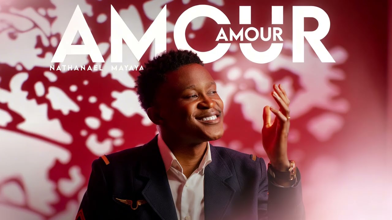 Nathanael Mayaya - Amour Amour (Lyrics)