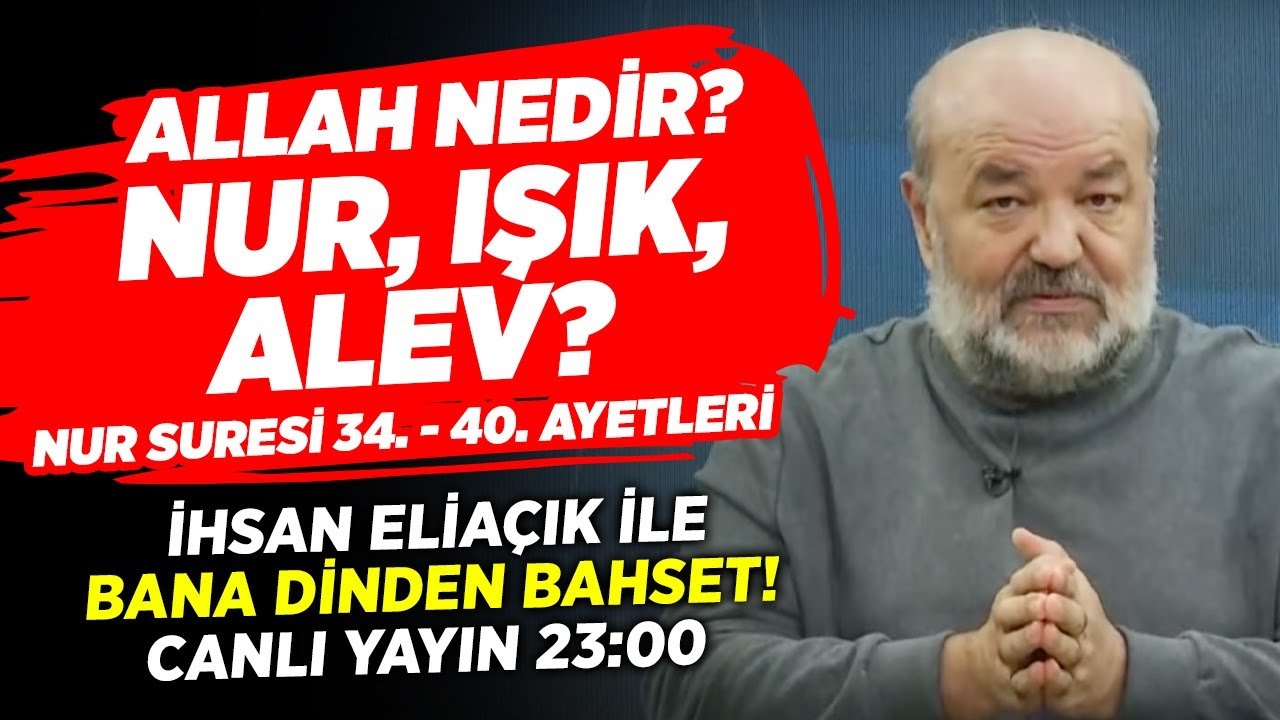 Allah nedir? Nur, Işık, Alev? | İhsan Eliaçık | Bana Dinden Bahset