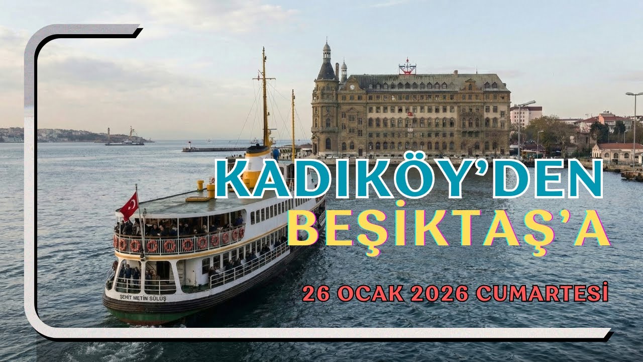 KADIKÖY'DEN BEŞİKTAŞ'A | İSTANBUL AÇIK HAVA MÜZESİ | İSTANBUL'U ÖZLEYENLER | SİNAN ABİ YOLLARDA |