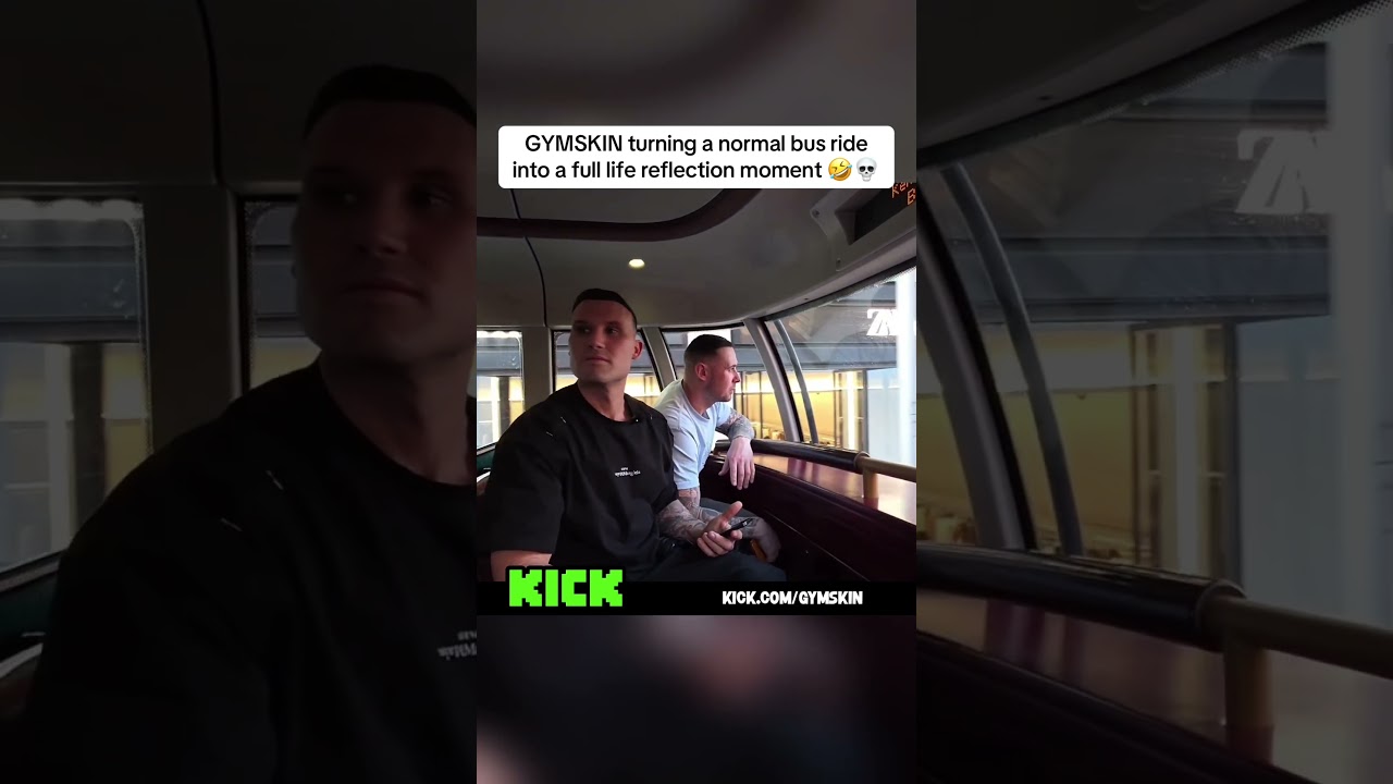 GYMSKIN turning a normal bus ride into a full life reflection moment 🤣💀 #gymskin