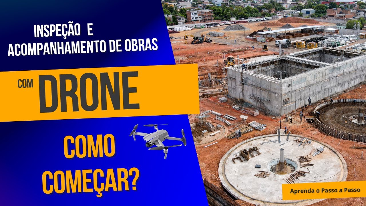 Como começar na Inspeção e Acompanhamento de Obras com Drone