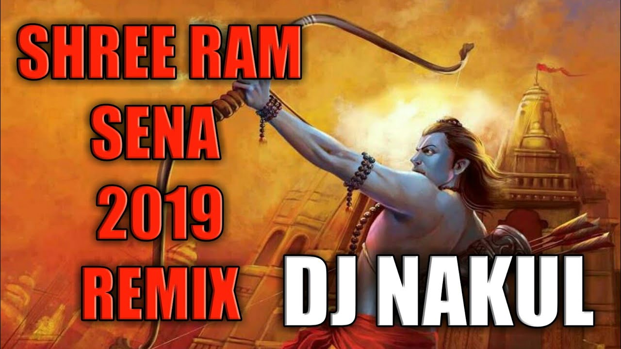 SHREE RAM SENA 2019 Remix || DJ NAKUL ||  || HEM ||