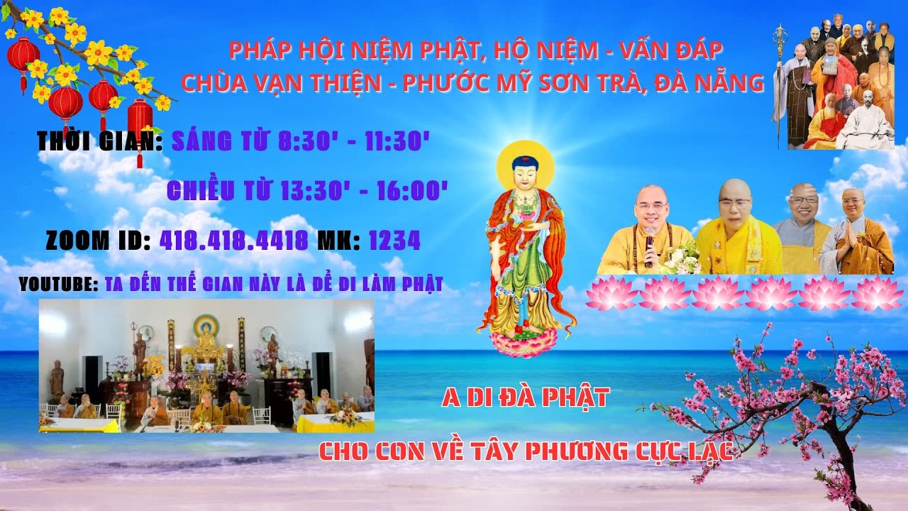 PHÁP HỘI NIỆM PHẬT - HỘ NIỆM VẤN ĐÁP CHÙA VẠN THIỆN - ĐÀ NẴNG ZOOM ID: 418.418.4418 NGÀY 03/02/2026