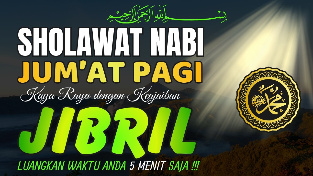 SHOLAWAT JIBRIL PENARIK REZEKI PALING DAHSYAT, SHALAWAT NABI MERDU, Sholawat Nabi Muhammad SAW