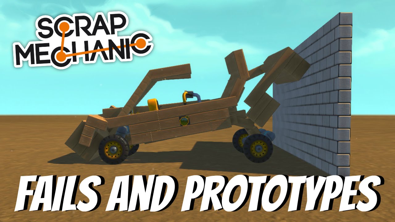 Scrap Mechanic Gameplay - EP 37 - Fails and Prototypes