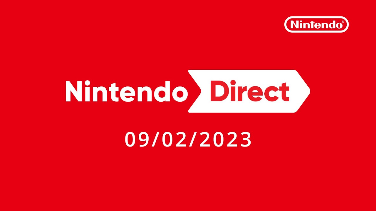 Nintendo Direct &ndash; 09/02/2023