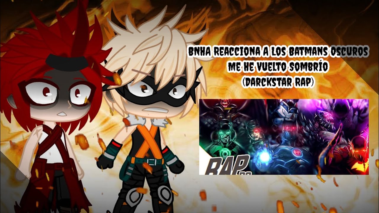 BNHA Reacciona a Los Batman Oscuros, Me He Vuelto Sombrío 🌑 🦇 (DarckStar Rap) | Gacha Club