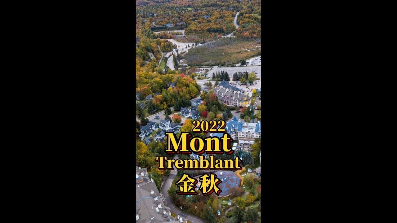 2022 Fall foliage at Mont Tremblant/ Les couleurs d&rsquo;automne au Mont Tremblant