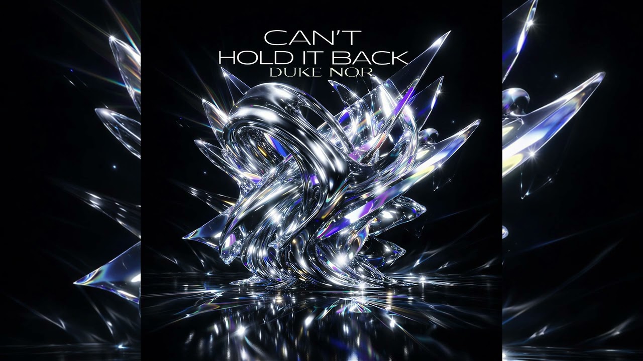 Can’t Hold It Back - DUKE NOR