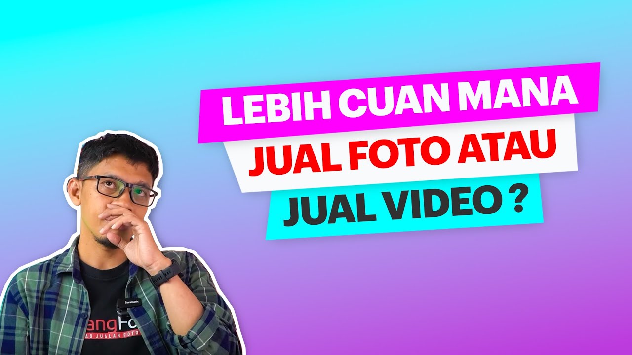 Apakah Jual Video di Internet Lebih Cuan? - Seri Microstock Pemula