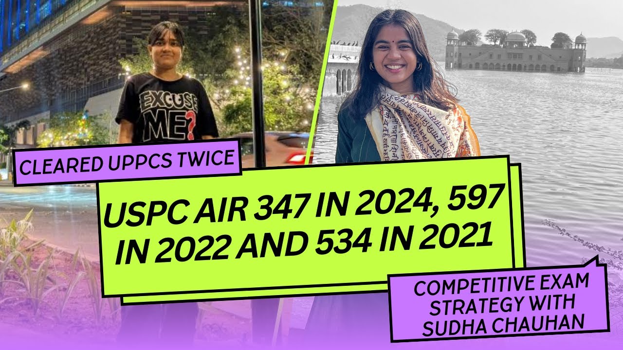 UPSC AIR 347 in 2024, AIR 597 in '22 and AIR 534 in '21 | Cracked UPPCS Twice | IRS Sudha Chauhan
