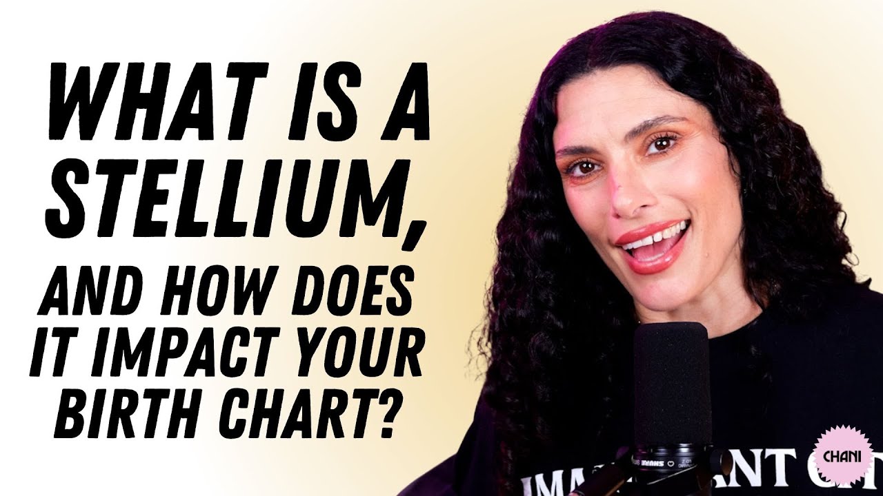 What is a stellium, and how does it impact your birth chart? | CHANI Astro 101