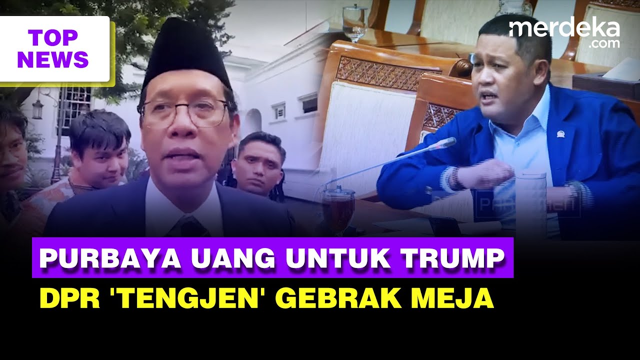 Purbaya Bicara Rp16,7 T Untuk Dewan Bentukan Trump | DPR 'Tetangga Jenderal' Amuk Kapolres Sleman