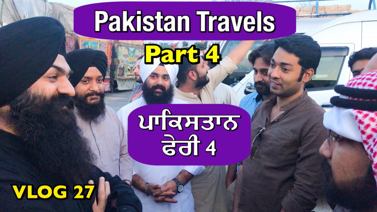 Pakistan Travels PART 4 | VLOG 27 - Bhai Gagandeep Singh (Sri Ganga Nagar Wale)