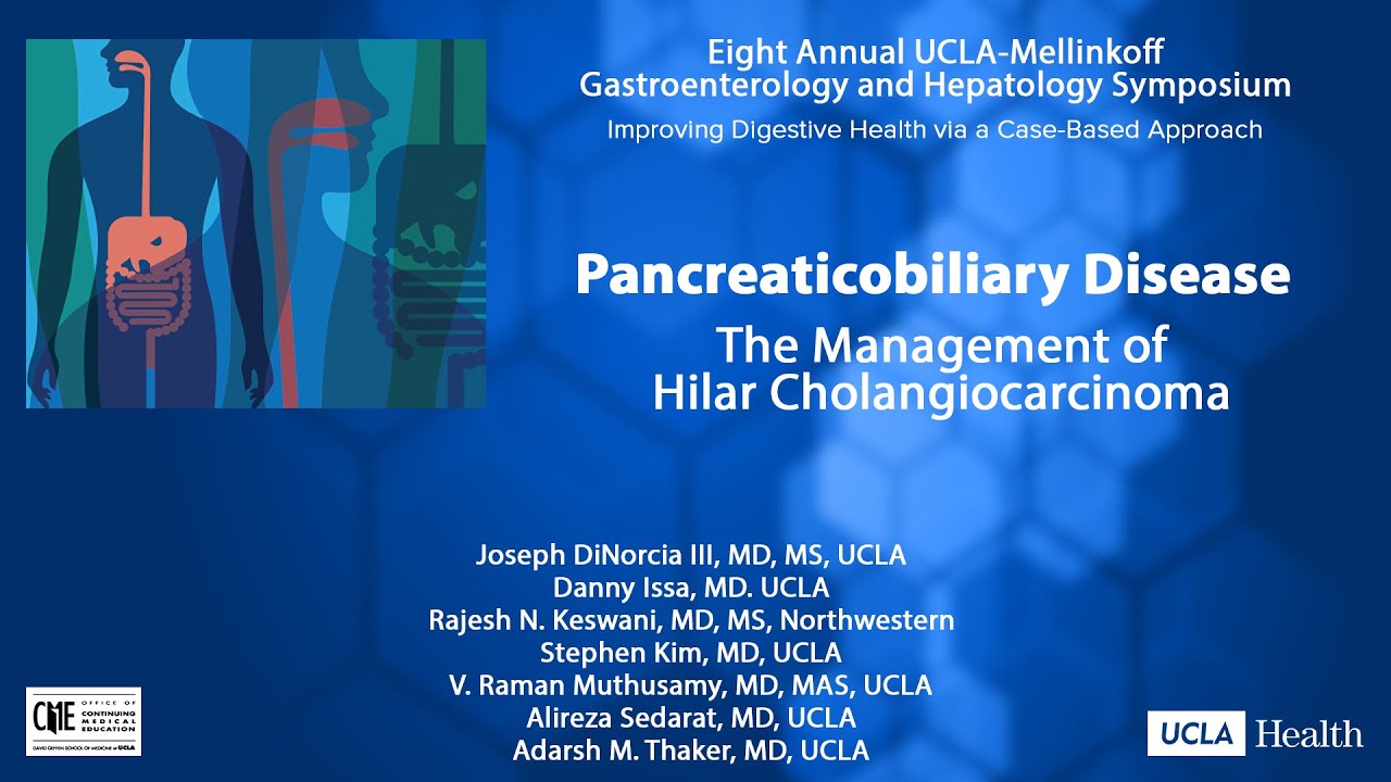 Pancreaticobiliary Disease: The Management of Hilar Cholangiocarcinoma | UCLA Digestive Diseases