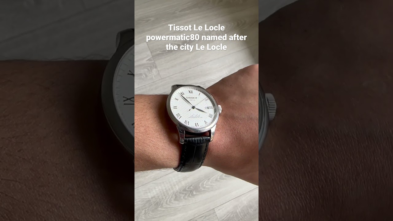 Tissot Le Locle powermatic80 named after the city Le Locle perfect as a dress watch