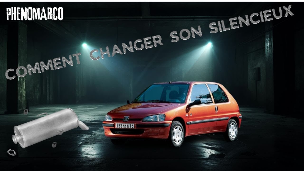 COMMENT CHANGER SON SILENCIEUX SUR UNE 106