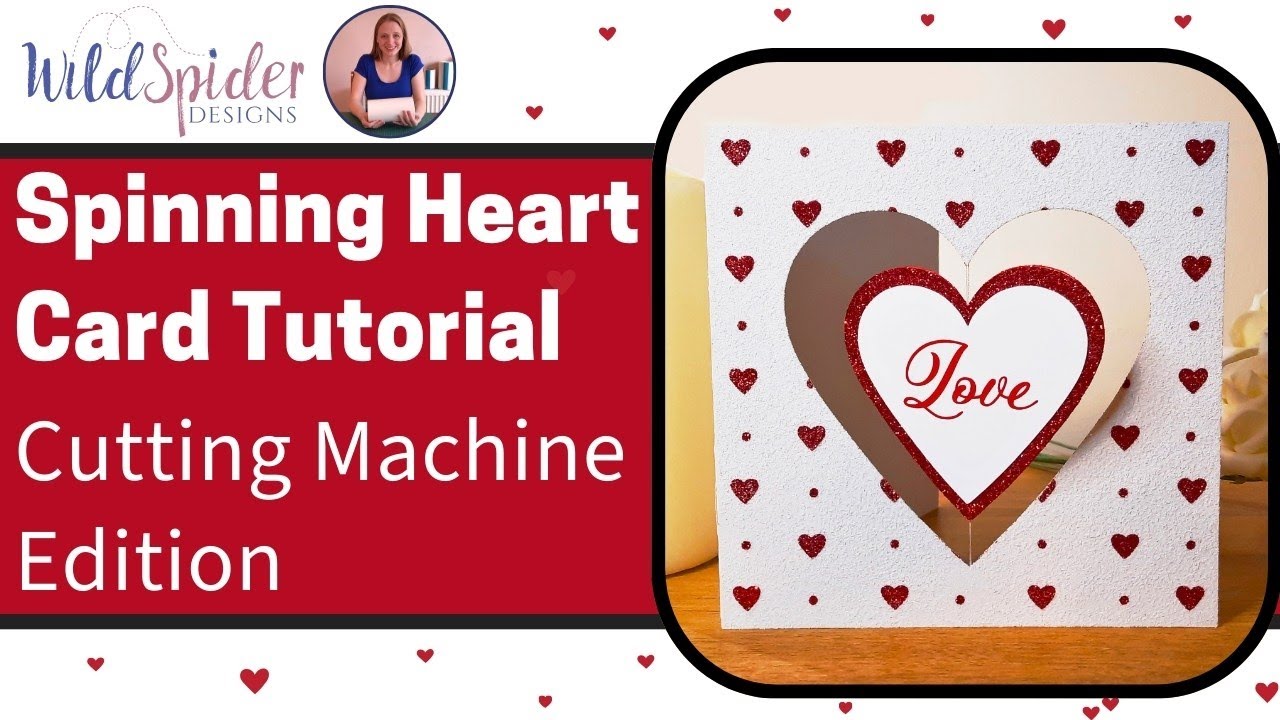 Spinning Heart Card Tutorial - Digital Cutting Machine Edition