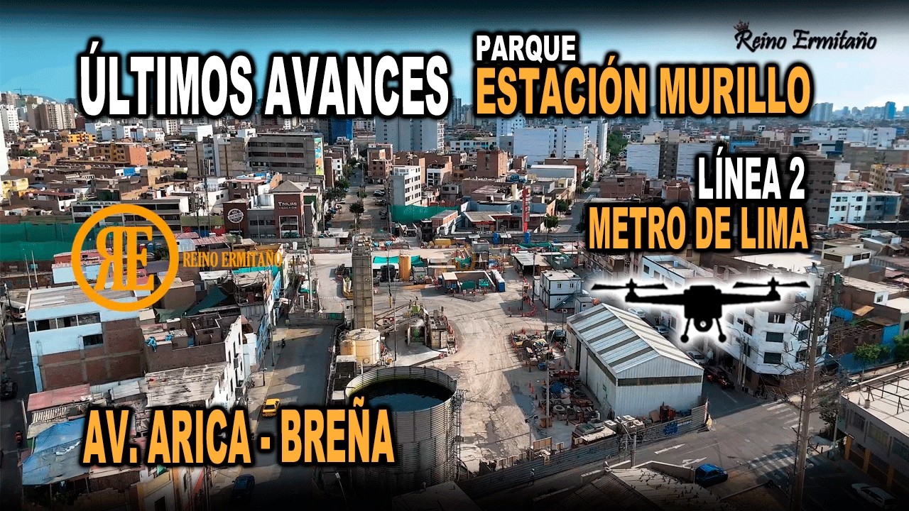 LO ÚLTIMO De La ESTACIÓN MURILLO Línea 2 Del Metro D Lima -Avances Finales Av Arica Breña 21/02/26