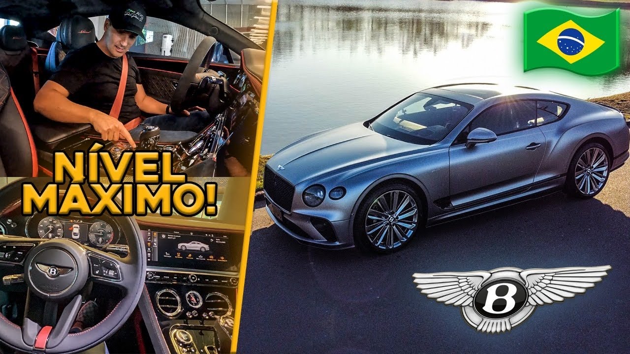 EU NÃO TENHO CLASSE PARA ESSE CARRO * BENTLEY CONTINENTAL GT SPEED NO BRASIL *
