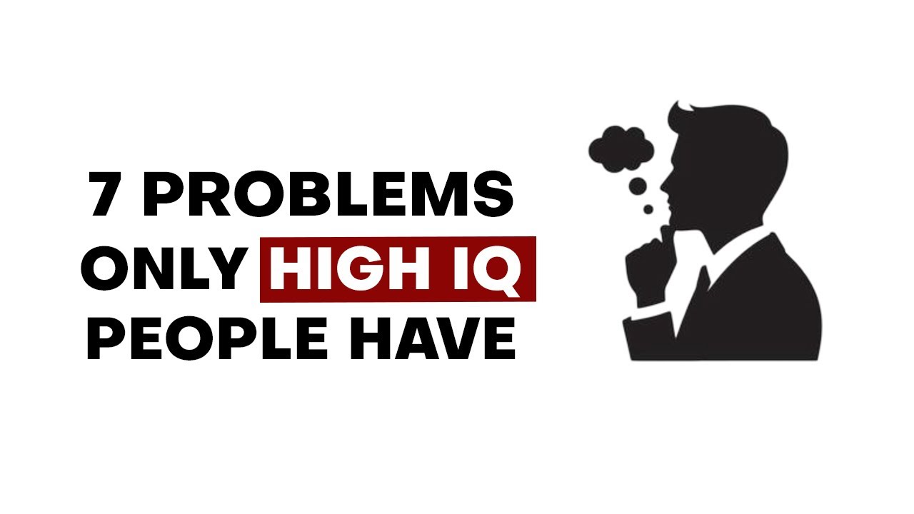 These 7 Struggles Are Signs of an Extremely High IQ | Brain Factor