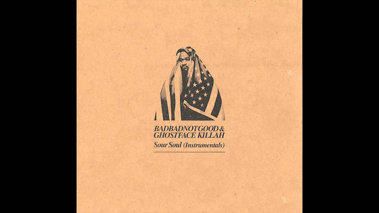 BADBADNOTGOOD & Ghostface Killah - Sour Soul (Instrumentals) (Full Album)