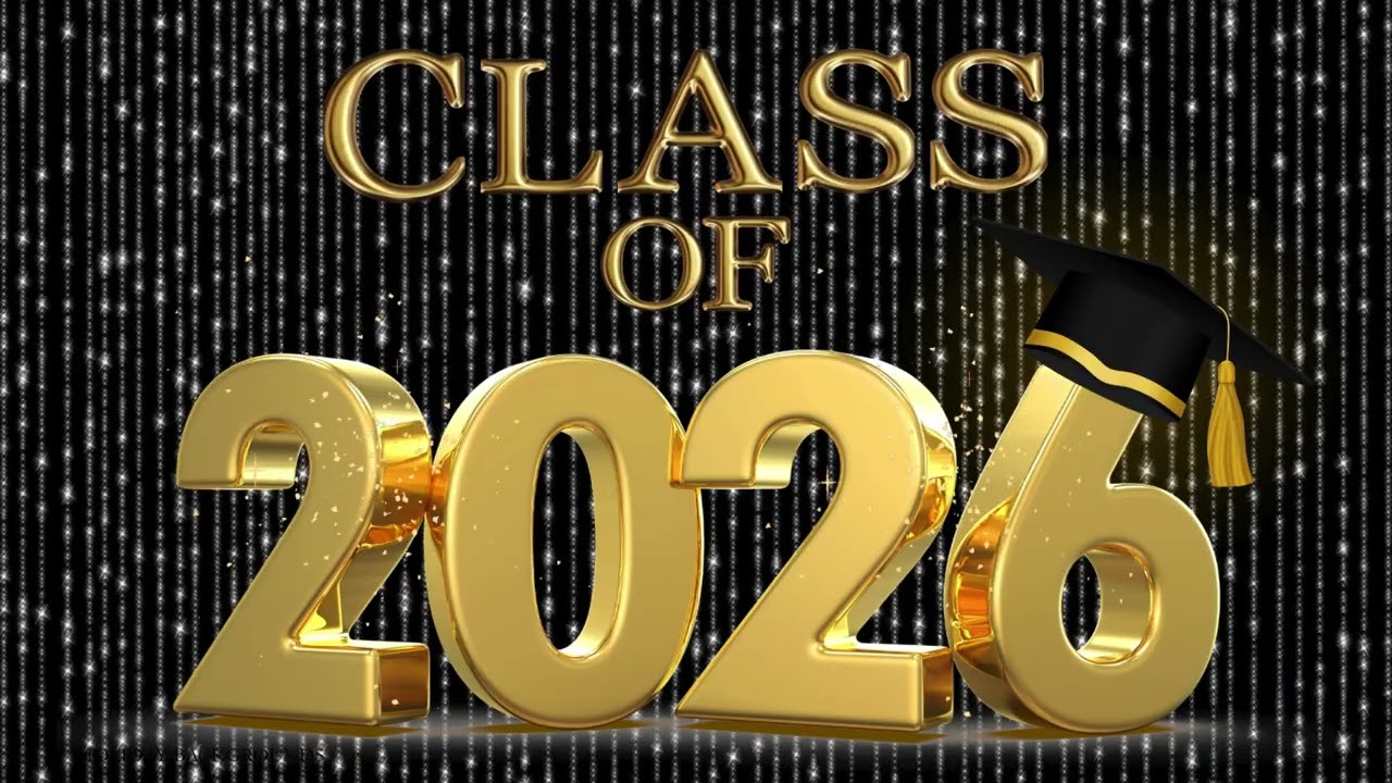 CLASS OF 2026 | GRADUATION CELEBRATION TV BACKGROUND