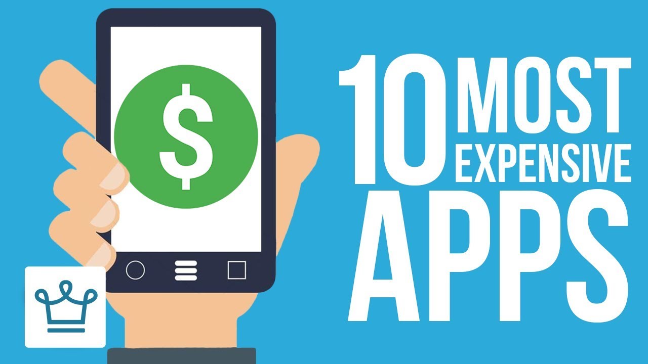 Top 10 Most Expensive Apps In The World