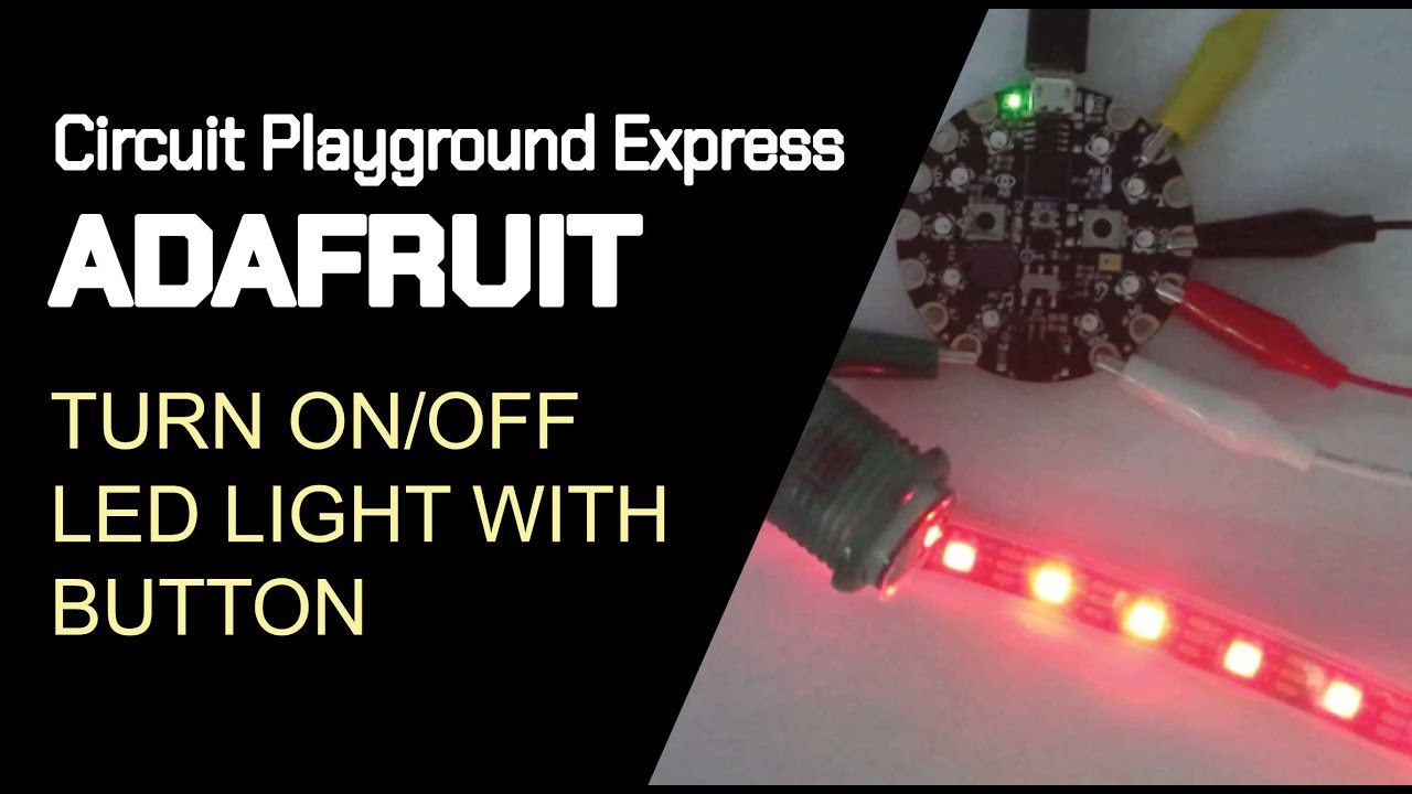 ADAFRUIT Circuit Board : Button Play LED Strip