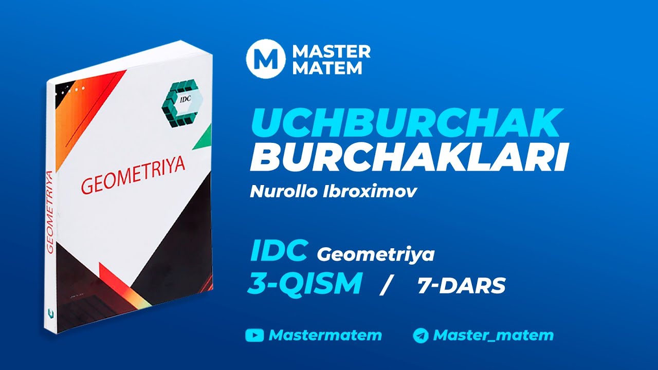 Uchburchakda burchaklar(3-qism)/IDC Geometriya 7-dars