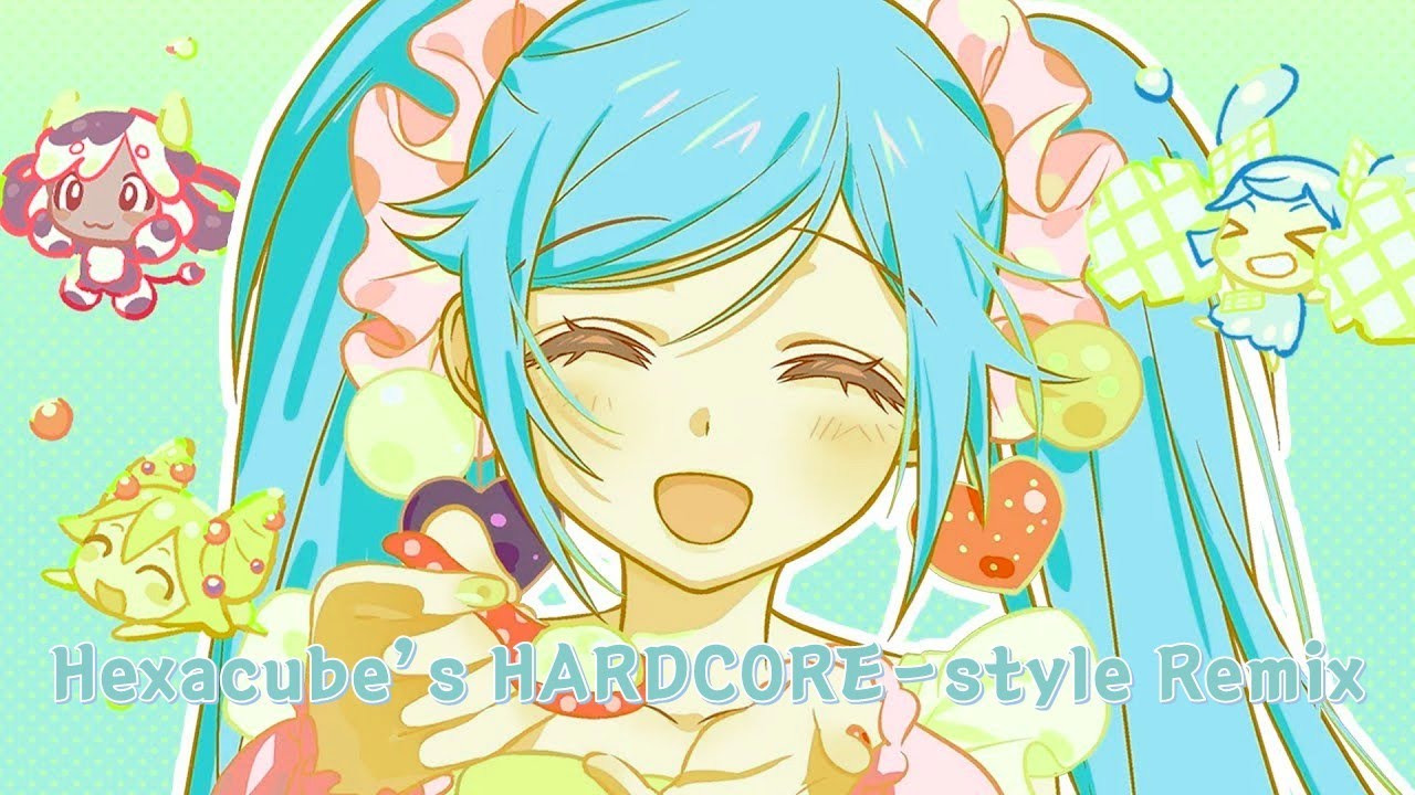 TAK feat. 初音ミク - ババロア (Hexacube's HARDCORE-style Bootleg)